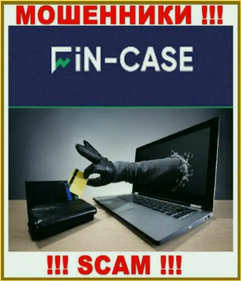 Не работайте совместно с интернет ворюгами Fin-Case Com, оставят без денег однозначно