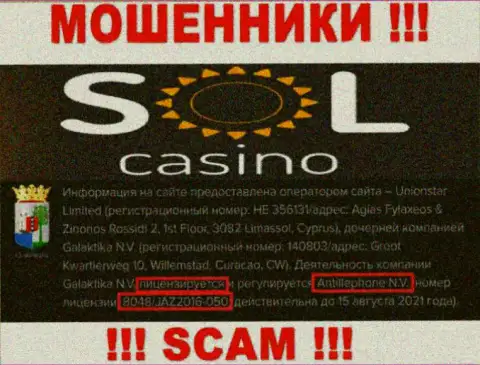 Будьте крайне осторожны, зная номер лицензии Sol Casino с их сервиса, уберечься от обувания не получится - МОШЕННИКИ !!!