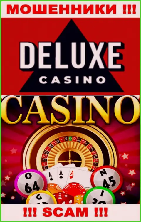 Deluxe-Casino Com это профессиональные аферисты, вид деятельности которых - Казино