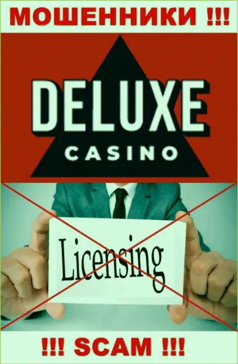 Отсутствие лицензии у конторы Deluxe-Casino Com, только подтверждает, что это internet обманщики