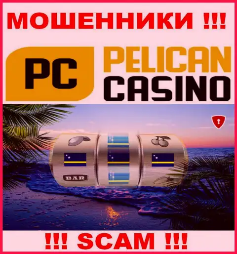 Оффшорная регистрация PelicanCasino Games на территории Curacao, способствует кидать наивных людей