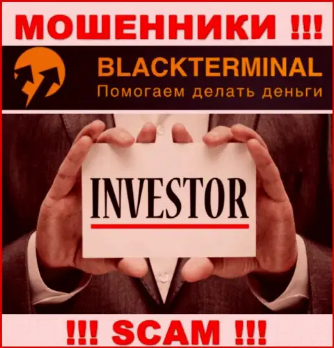 Black Terminal занимаются обманом наивных людей, орудуя в сфере Инвестиции