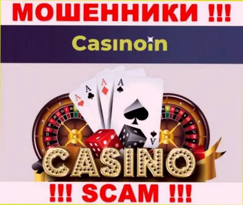Casino In - это ЖУЛИКИ, прокручивают делишки в сфере - Casino