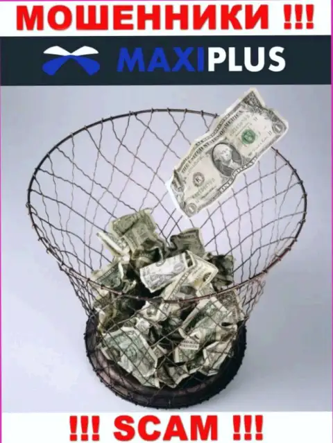 Рассчитываете получить доход, сотрудничая с брокерской конторой Maxi Plus ? Указанные интернет-мошенники не позволят