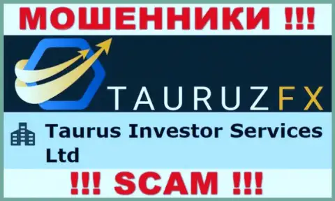 Информация про юридическое лицо мошенников TauruzFX - Taurus Investor Services Ltd, не обезопасит вас от их грязных лап