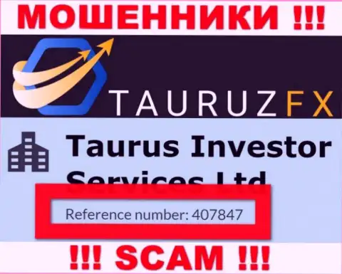 Номер регистрации, который принадлежит противозаконно действующей конторе TauruzFX Com - 407847