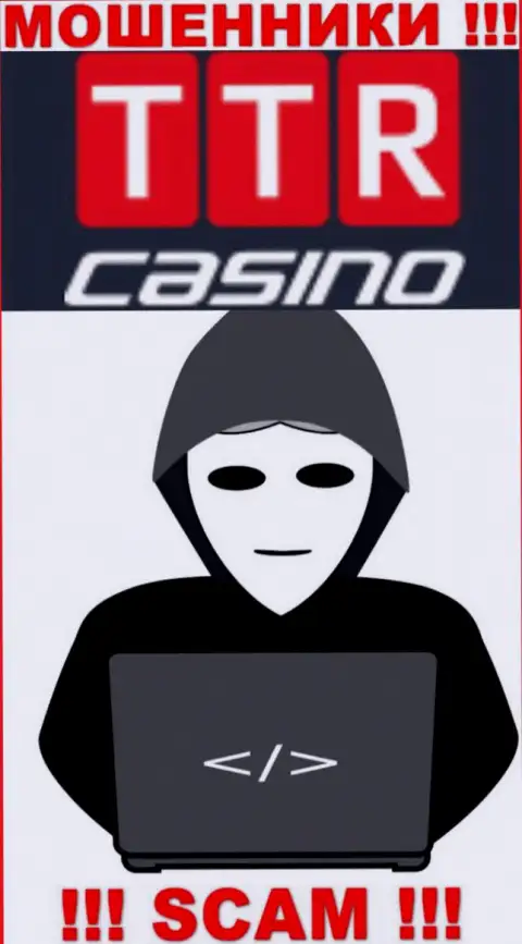 Посетив web-портал обманщиков TTR Casino мы обнаружили полное отсутствие инфы о их непосредственном руководстве