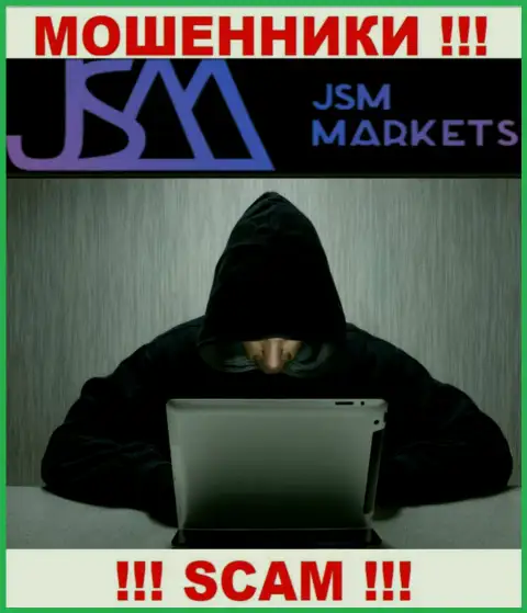 ДжейСМ Маркетс - это internet обманщики, которые подыскивают наивных людей для разводняка их на финансовые средства