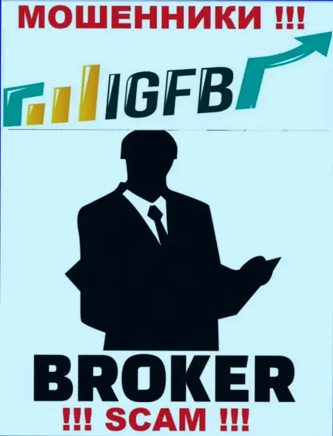 Связавшись с ИГФБ, рискуете потерять вложенные деньги, ведь их Брокер - это кидалово
