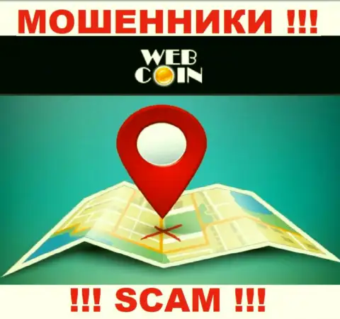 Будьте очень осторожны, Web Coin оставляют без средств клиентов, не представив информацию о местонахождении
