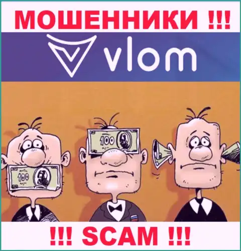 В компании Vlom Ltd обманывают доверчивых людей, не имея ни лицензии, ни регулятора, БУДЬТЕ ОЧЕНЬ ВНИМАТЕЛЬНЫ !!!